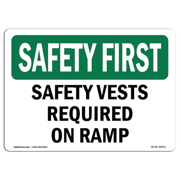 OSHA Sign, Vests Required On Ramp, 24in X 18in Rigid Plastic, 24" W, 18" H, Landscape